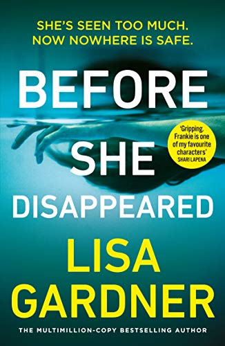 Before She Disappeared: the gripping must-read crime thriller from the Sunday Times bestselling author